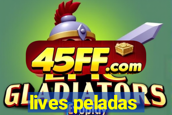 lives peladas